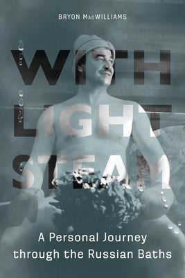 With Light Steam Paperback Northern Illinois University Press