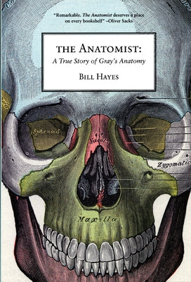 The Anatomist: A True Story of Gray's Anatomy Paperback Bellevue Literary Press
