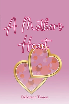 A Mother's Heart Paperback Christian Faith Publishing