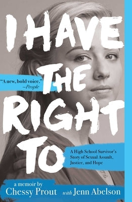 I Have the Right to: A High School Survivor's Story of Sexual Assault, Justice, and Hope Paperback Margaret K. McElderry Books