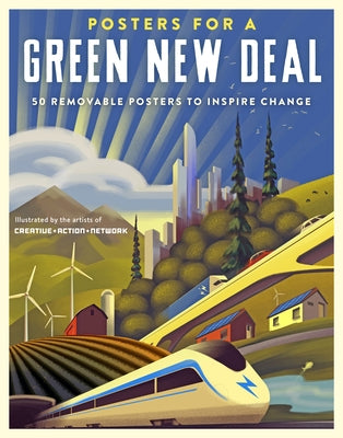 Posters for a Green New Deal: 50 Removable Posters to Inspire Change Paperback Workman Publishing