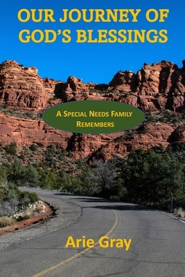 Our Journey Of God's Blessings: A Special Needs Family Remembers Paperback Northumberland Historical Press