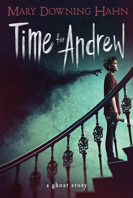 Time for Andrew: A Ghost Story Paperback Clarion Books