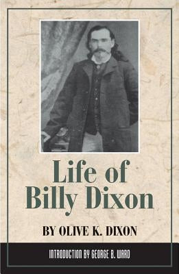 Life of Billy Dixon Paperback State House Press