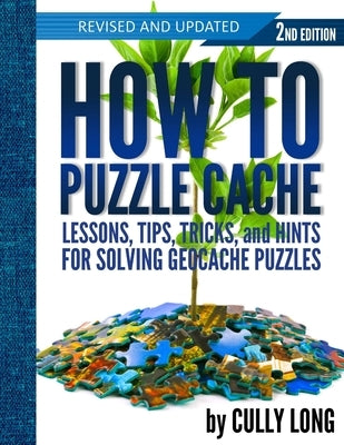 How To Puzzle Cache, Second Edition Paperback Single Atom Books
