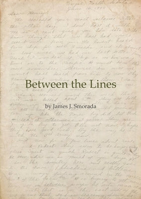 Between the Lines Paperback James J. Smorada