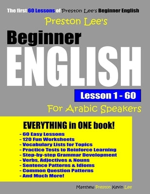 Preston Lee's Beginner English Lesson 1 - 60 For Arabic Speakers Paperback Independently Published