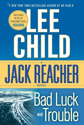 Bad Luck and Trouble: A Reacher Novel by Child, Lee