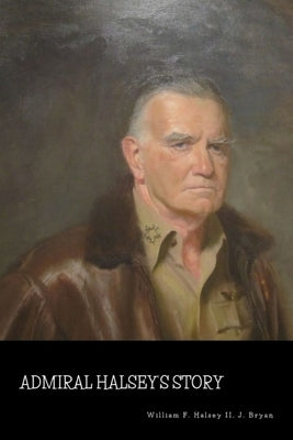 Admiral Halsey's Story Paperback Lulu.com