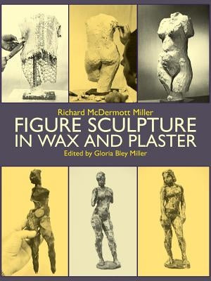 Figure Sculpture in Wax and Plaster Paperback Dover Publications