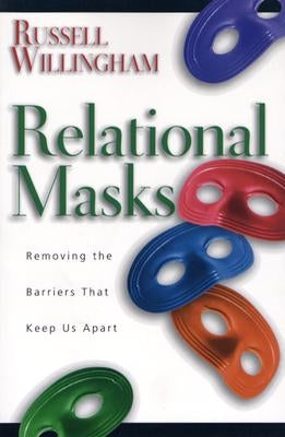Relational Masks: Removing the Barriers That Keep Us Apart Paperback IVP Books