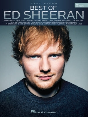 Best of Ed Sheeran - 3rd Edition Easy Piano Songbook Paperback Hal Leonard Publishing Corporation