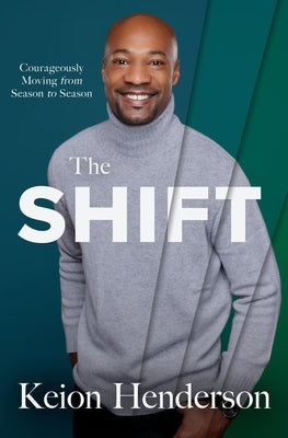 The Shift: Courageously Moving from Season to Season Paperback Faithwords