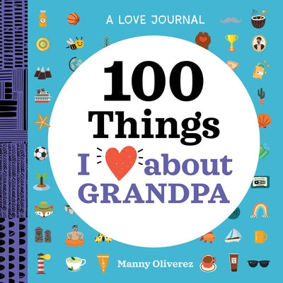 A Love Journal: 100 Things I Love about Grandpa Paperback Rockridge Press