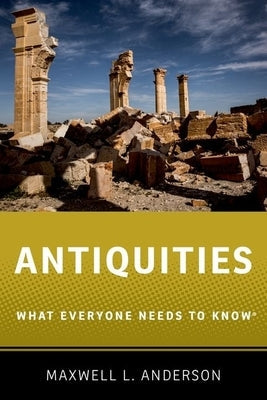Antiquities: What Everyone Needs to Know(r) Paperback Oxford University Press, USA
