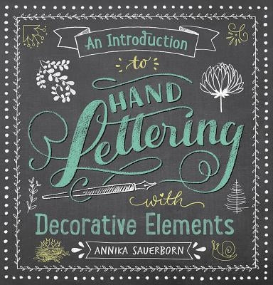 An Introduction to Hand Lettering with Decorative Elements Dover Publications
