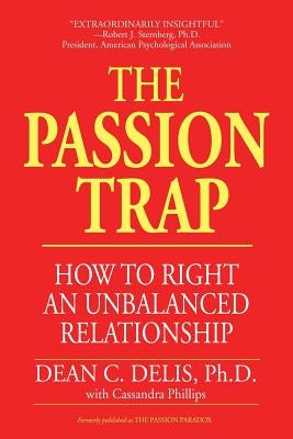 The Passion Trap: How to Right an Unbalanced Relationship Paperback Fenestra Books