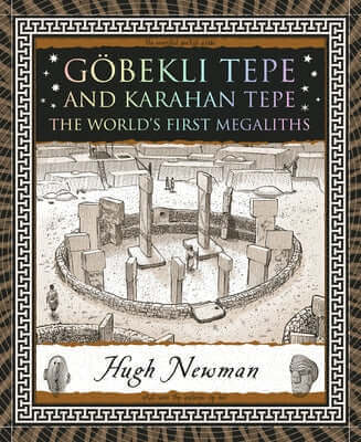 G?bekli Tepe and Karahan Tepe: The World's First Megaliths Paperback Wooden Books