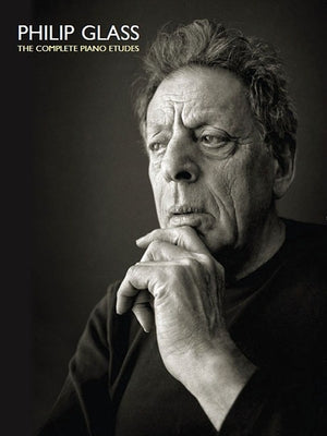 Philip Glass: The Complete Piano Etudes Paperback Chester Music
