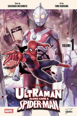 Ultraman: Along Came a Spider-Man, Vol. 1 by Matsumoto, Shigenobu