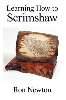 Learning How to Scrimshaw Paperback Authorhouse