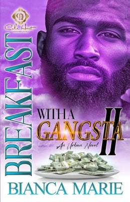 Breakfast With A Gangsta 2: An Urban Novel by Marie, Bianca