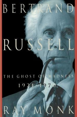 Bertrand Russell: 1921-1970, the Ghost of Madness Paperback Free Press