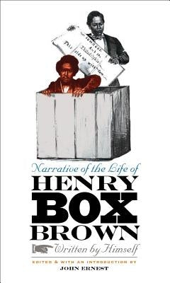 Narrative of the Life of Henry Box Brown Paperback University of North Carolina Press