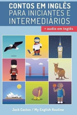 Aprenda Inglês com Contos Incríveis para Iniciantes e Intermediários: Melhore sua habilidade de leitura e compreensão auditiva em Inglês Paperback Createspace Independent Publishing Platform