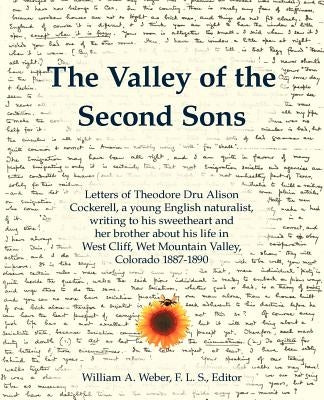 The Valley of the Second Sons: Letters of Theodore Dru Alison Cockerell, a Young English Naturalist, Writing to His Sweetheart and Her Brother about Paperback Pilgrims' Process