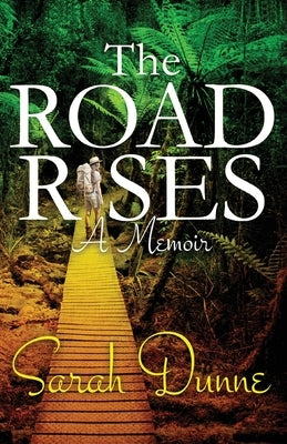 The Road Rises: A Memoir Paperback Mahoe House