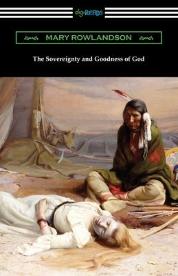 The Sovereignty and Goodness of God Paperback Digireads.com