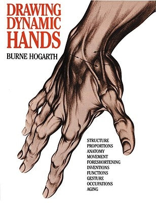 Drawing Dynamic Hands Paperback Watson-Guptill