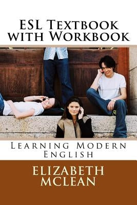 ESl textbook with Workbook: Learning Modern English Paperback Createspace Independent Publishing Platform