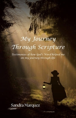 My Journey Through Scripture: Testimonies of how God's Word helped me on my journey through life Paperback Christian Faith