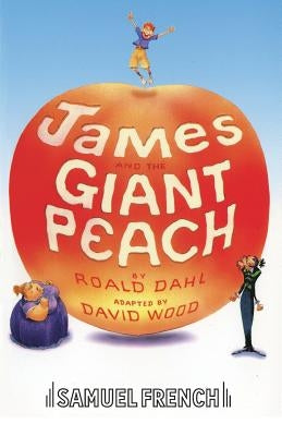 James and the Giant Peach Paperback Samuel French Ltd