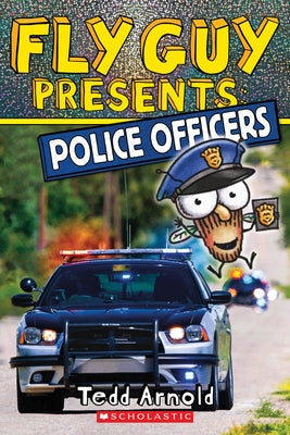 Fly Guy Presents: Police Officers (Scholastic Reader, Level 2): Volume 11 Paperback Scholastic Inc.