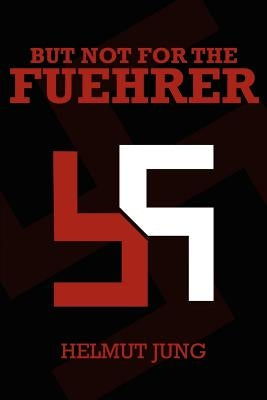 But Not for the Fuehrer Paperback 1st Book Library