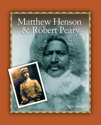 Matthew Henson & Robert Peary Paperback Grass Roots Press