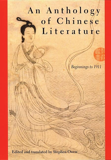 An Anthology of Chinese Literature: Beginnings to 1911 Paperback W. W. Norton & Company