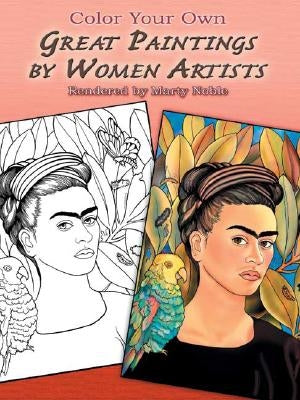 Color Your Own Great Paintings by Women Artists Dover Publications