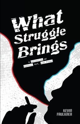 What Struggle Brings Paperback Kevin Faulkner