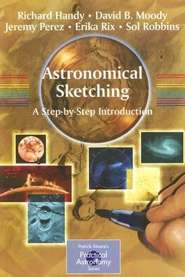 Astronomical Sketching: A Step-By-Step Introduction Paperback Springer