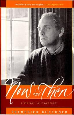Now and Then: A Memoir of Vocation Paperback HarperOne