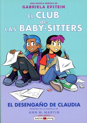 El Club de Las Baby-Sitters 9. El Desengaño de Claudia by Martin, Ann M.