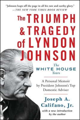 The Triumph & Tragedy of Lyndon Johnson: The White House Years Paperback Atria Books