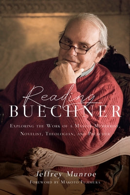 Reading Buechner: Exploring the Work of a Master Memoirist, Novelist, Theologian, and Preacher Paperback IVP
