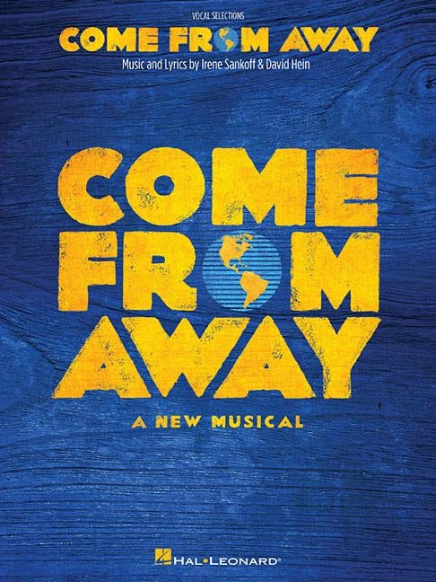 Come from Away: A New Musical Vocal Line with Piano Accompaniment Paperback Hal Leonard Publishing Corporation