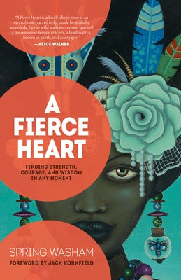A Fierce Heart: Finding Strength, Courage, and Wisdom in Any Moment Paperback Hay House