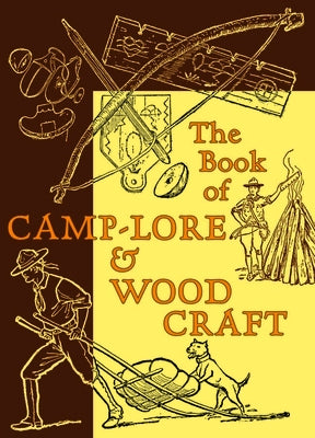 The Book of Camp-Lore & Woodcraft Nonpareil Books